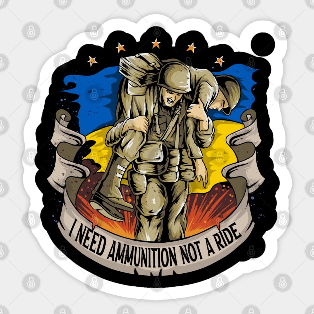 I Need Ammunition Not a Ride | Ukraine Pride Merch Sticker by Franstyas